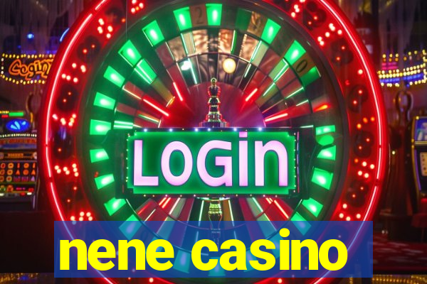 nene casino
